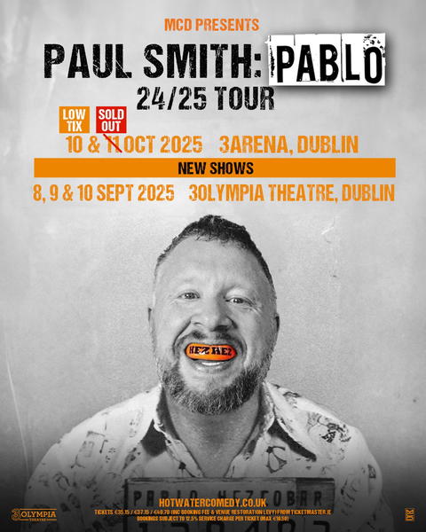 ⚡ON SALE NOW!⚡

Tickets for Paul Smith: Pablo are on sale now via ticketmaster.ie 

Show Dates: Mon 8th, Tues 9th and Weds 10th September 2025.

Tickets priced from €35.15 incl fees. 

Get ready to experience the jaw-aching, laugh out loud comedy that only Smith can deliver. 

This is Paul Smith's biggest and funniest tour show yet, and it promises to have you rolling around in laughter with every joke. The show features a mix of his trademark audience interaction and hilarious true stories from his everyday life. 

You can expect hysterics from start to finish, and you won't want to miss a minute.